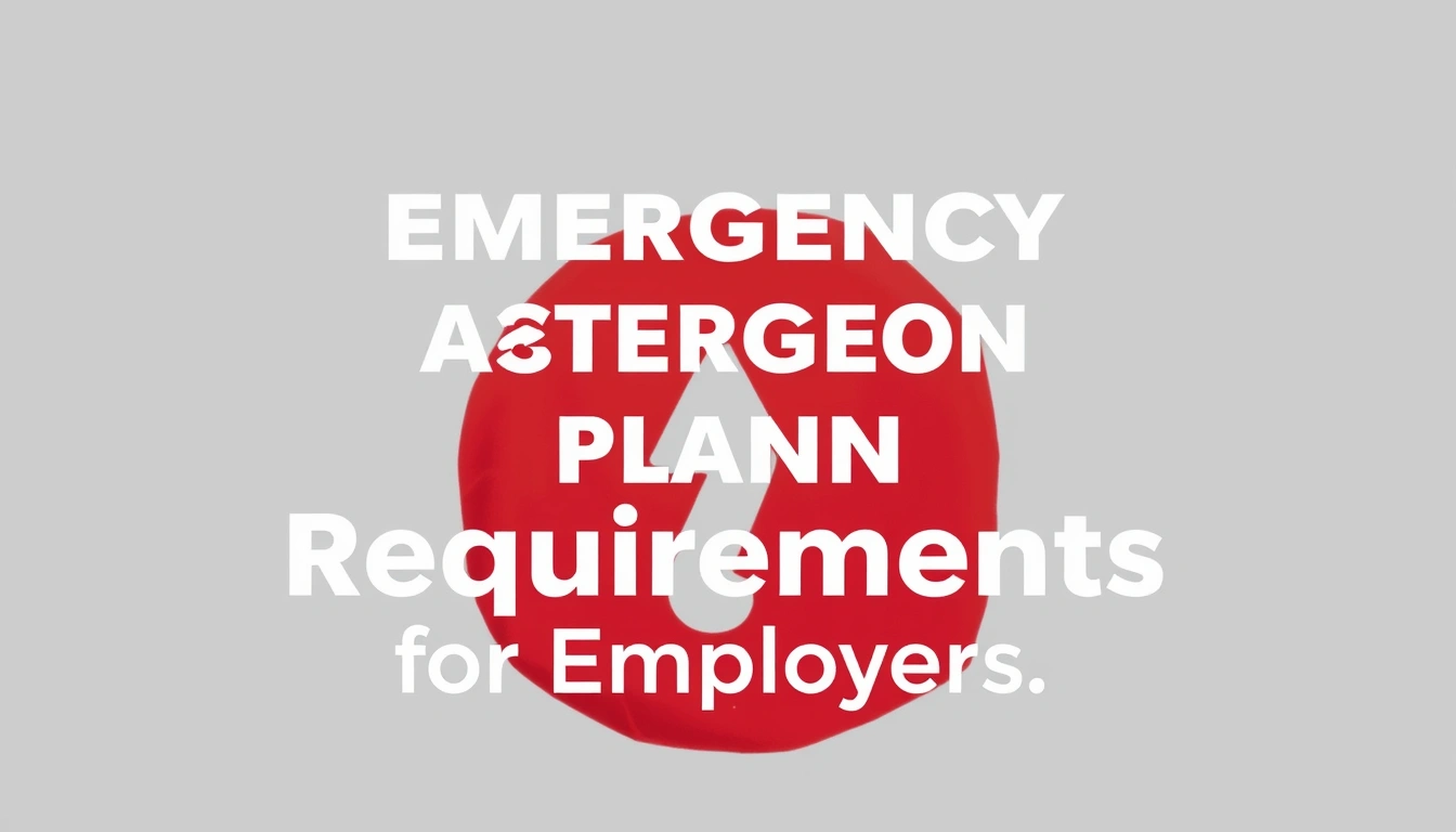 Emergency Action Plan Requirements for Employers Emergency Action Plan Requirements for Employers
